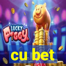 cu bet